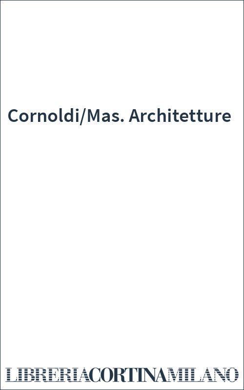 Cornoldi/Mas. Architetture