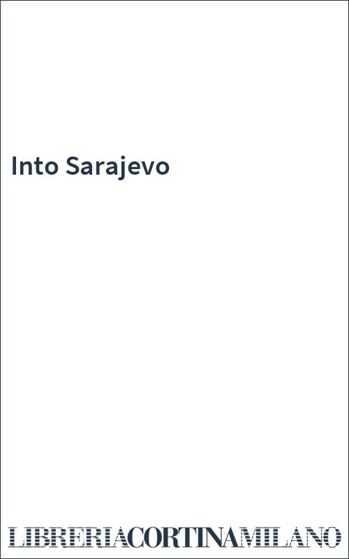 Into Sarajevo