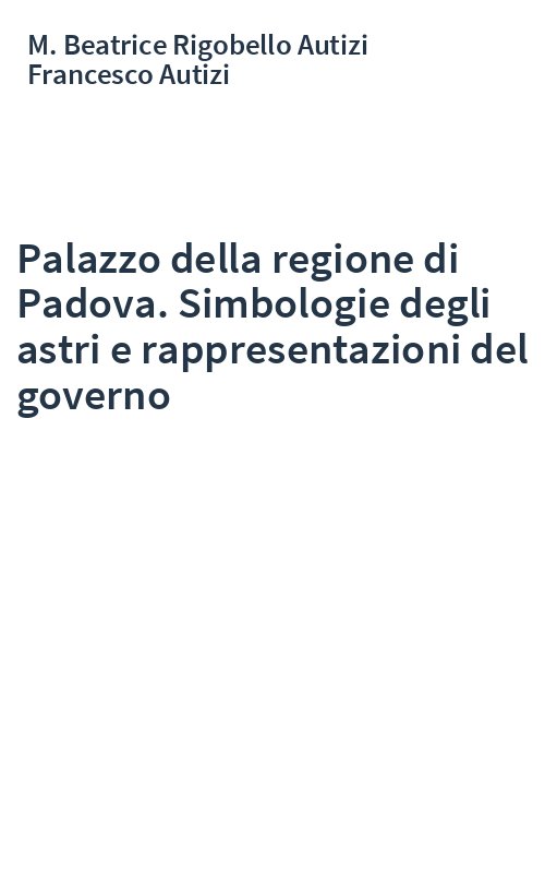 Palazzo della regione di Padova. Simbologie degli astri e rappresentazioni del governo