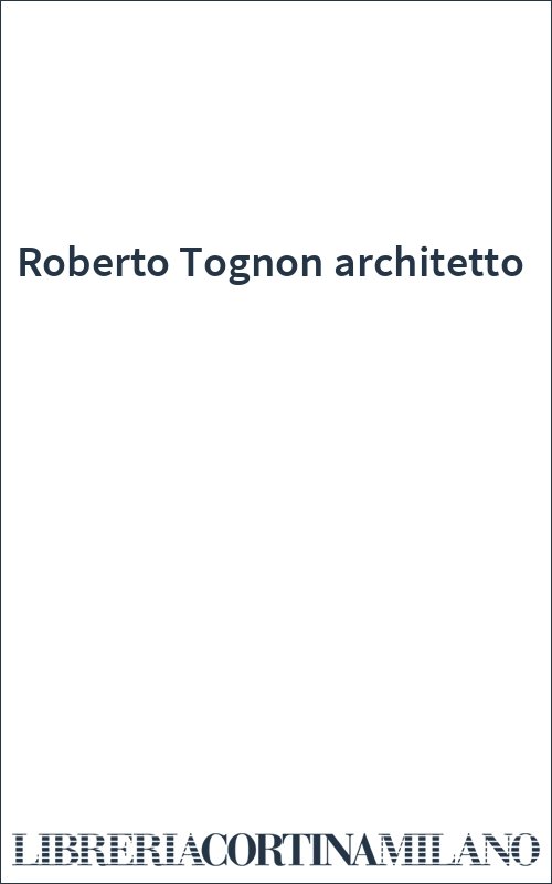 Roberto Tognon architetto