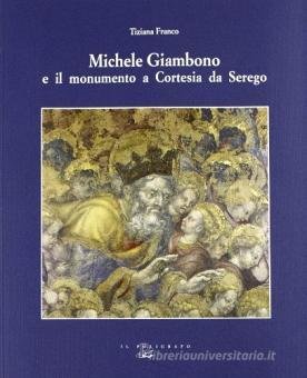 Michele Giambono e il monumento a Cortesia da Serego in S. Anastasia a Verona