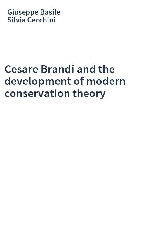 Cesare Brandi and the development of modern conservation theory