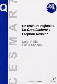 Un restauro ragionato. La crocifissione di Stephan Kessler