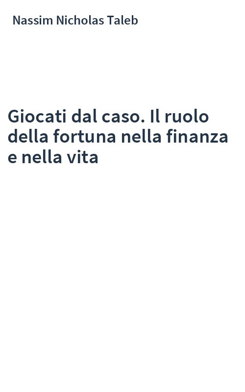 Giocati dal caso. Il ruolo della fortuna nella finanza e nella vita