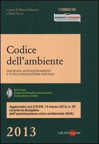 Codice dell'ambiente. Disciplina antinquinamento e tutela delle risorse naturali
