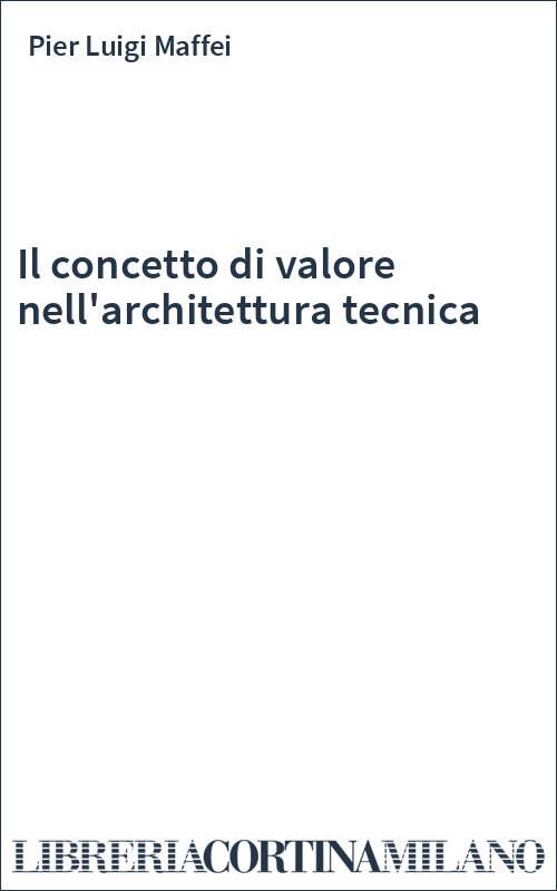 Il concetto di valore nell'architettura tecnica