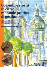 Colombi e storni in città: manuale pratico di gestione