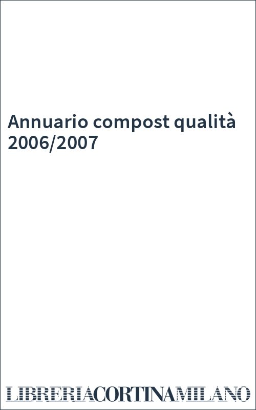 Annuario compost qualità 2006/2007