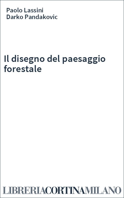 Il disegno del paesaggio forestale