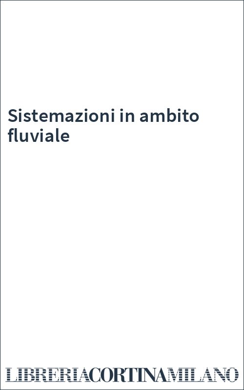 Sistemazioni in ambito fluviale