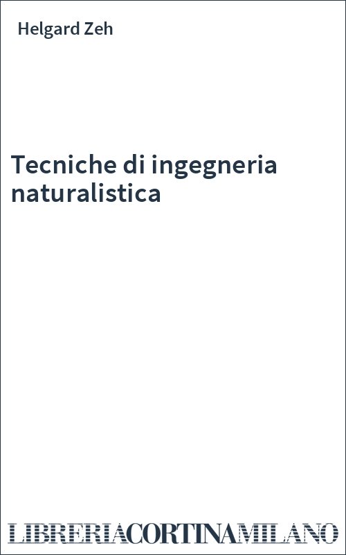 Tecniche di ingegneria naturalistica