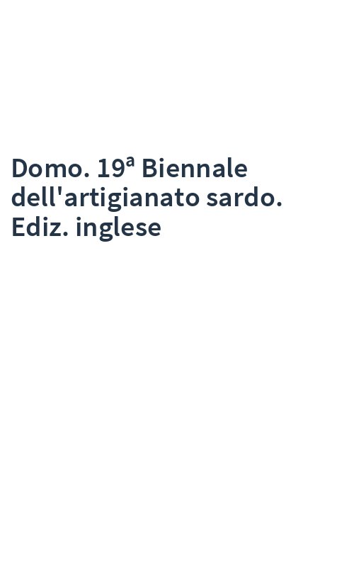Domo. 19ª Biennale dell'artigianato sardo. Ediz. inglese