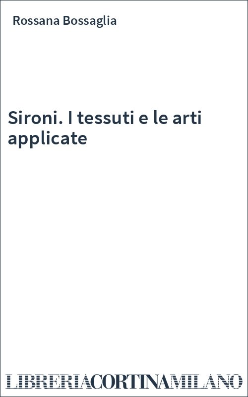 Sironi. I tessuti e le arti applicate