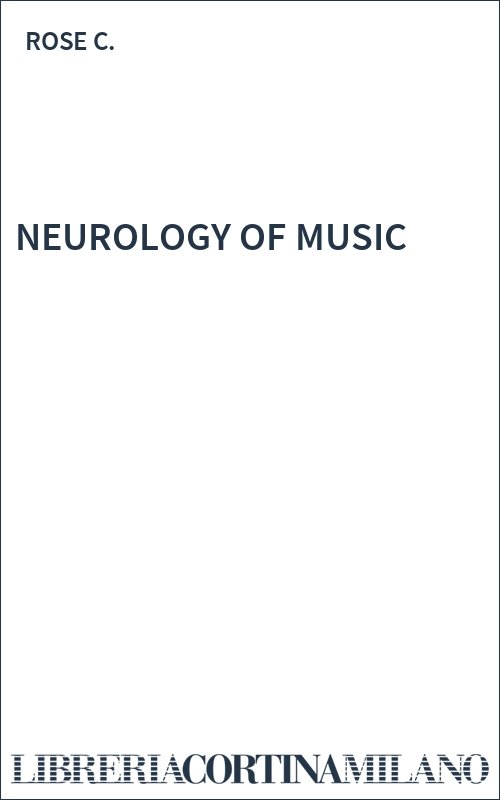 NEUROLOGY OF MUSIC
