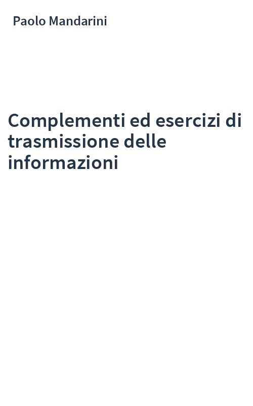 Complementi ed esercizi di trasmissione delle informazioni