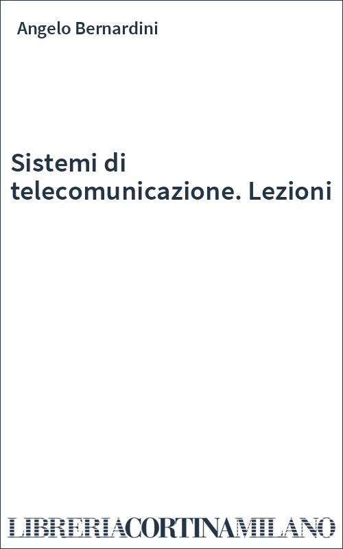 Sistemi di telecomunicazione. Lezioni