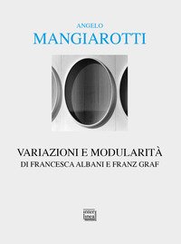Angelo Mangiarotti. Variazioni e modularità