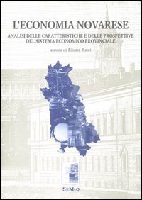 L'economia novarese. Analisi delle caratteristiche e delle prospettive del sistema economico provinciale