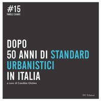 Dopo 50 anni di standard urbanistici in Italia