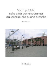 Spazi pubblici nella città contemporanea: dai principi alle buone pratiche