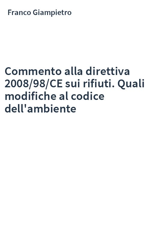 Commento alla direttiva 2008/98/CE sui rifiuti. Quali modifiche al codice dell'ambiente