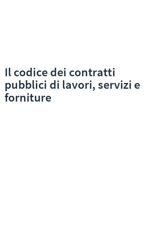 Il codice dei contratti pubblici di lavori, servizi e forniture
