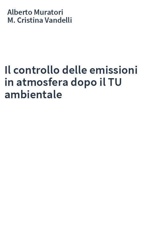 Il controllo delle emissioni in atmosfera dopo il TU ambientale