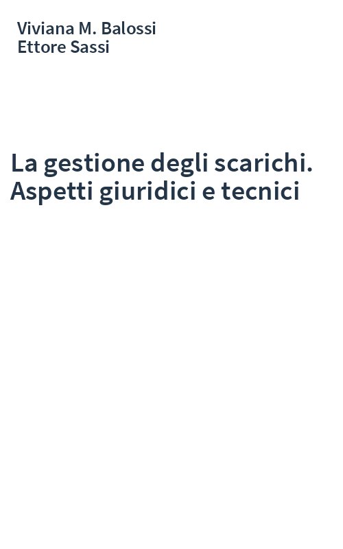 La gestione degli scarichi. Aspetti giuridici e tecnici