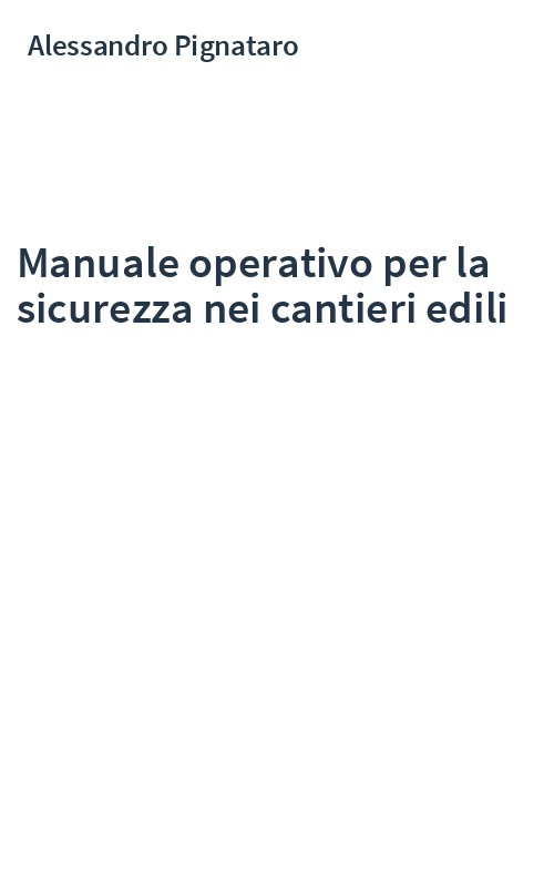 Manuale operativo per la sicurezza nei cantieri edili
