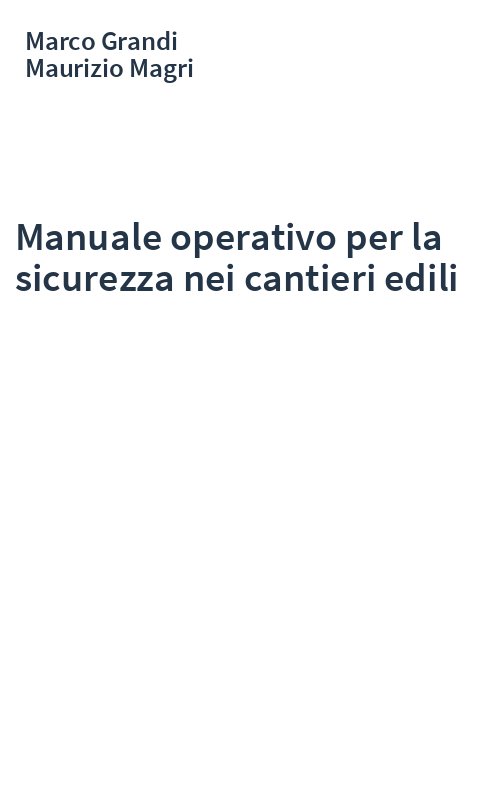 Manuale operativo per la sicurezza nei cantieri edili