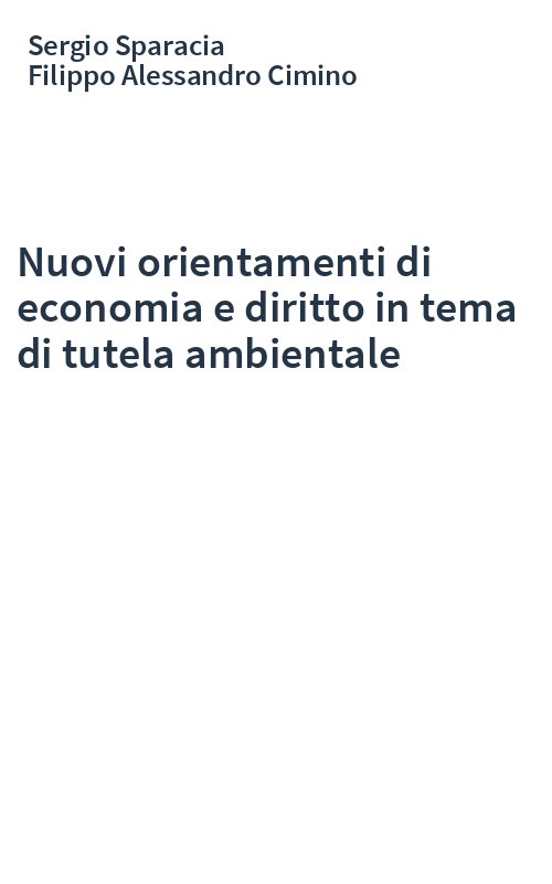 Nuovi orientamenti di economia e diritto in tema di tutela ambientale