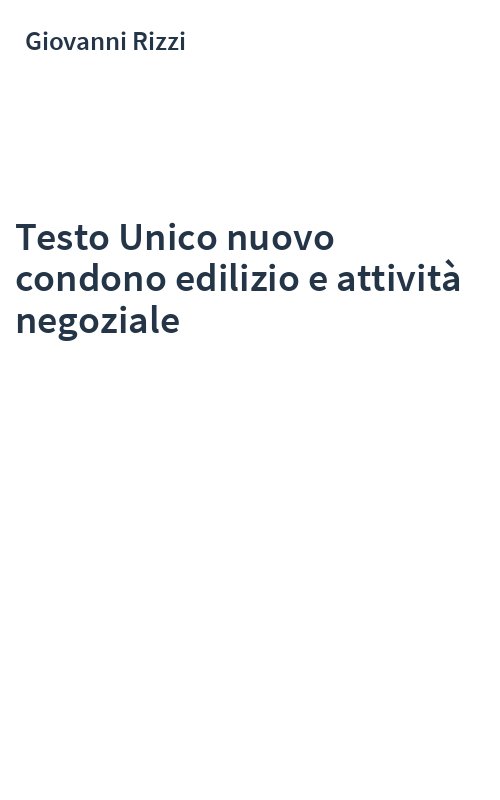 Testo Unico nuovo condono edilizio e attività negoziale