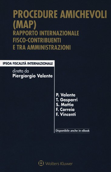 Procedure amichevoli (MAP). Rapporto internazionale fisco-contribuenti e tra amministrazioni