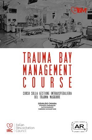 Trauma Bay Management Course. Corso sulla gestione intraospedaliera del Trauma Maggiore