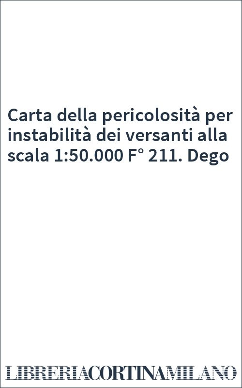 Carta della pericolosità per instabilità dei versanti alla scala 1:50.000 F° 211. Dego