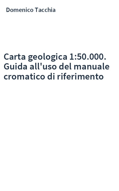 Carta geologica 1:50.000. Guida all'uso del manuale cromatico di riferimento
