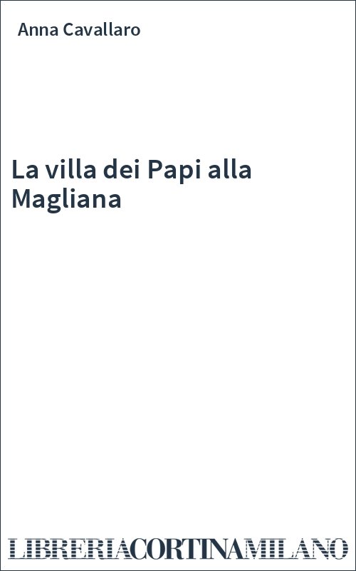 La villa dei Papi alla Magliana