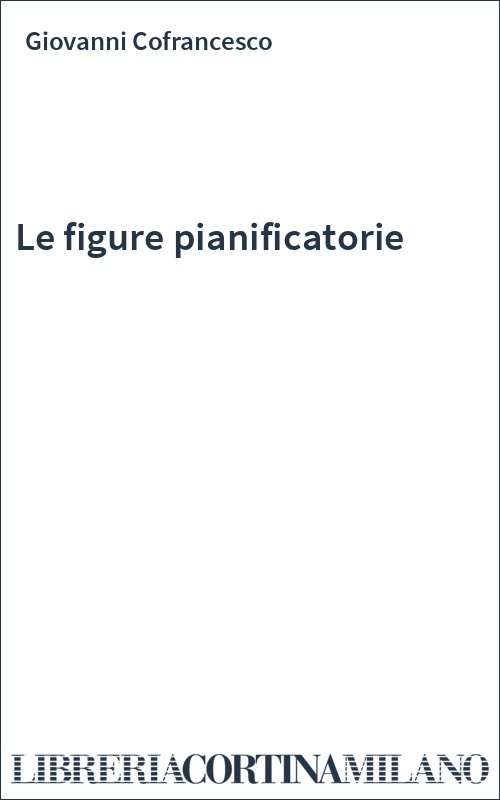 Le figure pianificatorie