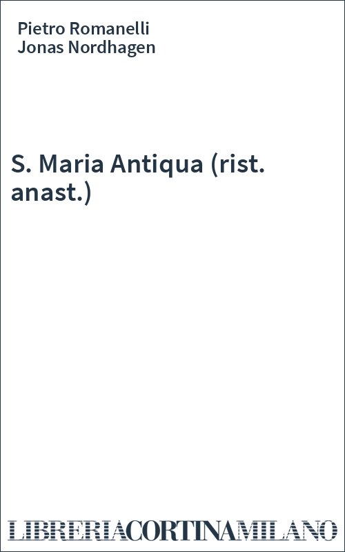 S. Maria Antiqua (rist. anast.)