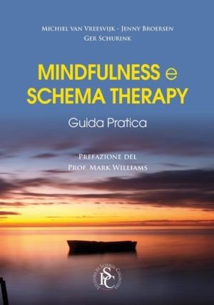Mindfulness e schema therapy. Guida pratica