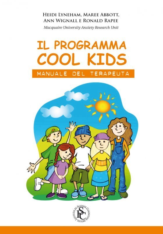 Il Programma Cool Kids. Manuale del Terapeuta