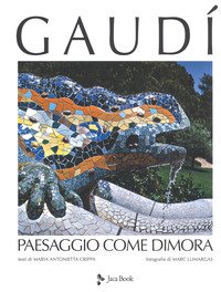 Gaudí. Paesaggio come dimora