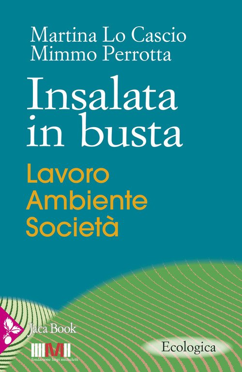 Insalata in busta. La fake news del cibo «made in Italy»