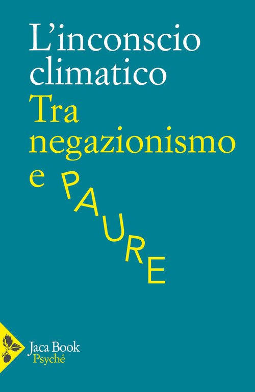 L'inconscio climatico. Figure della negazione