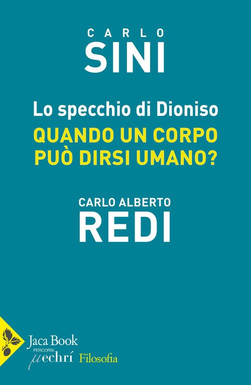 Lo specchio di Dioniso. Quando un corpo può dirsi umano