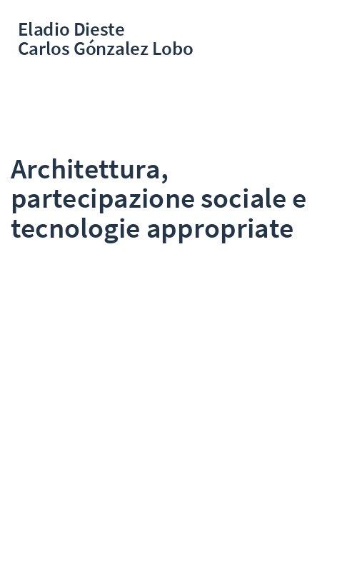 Architettura, partecipazione sociale e tecnologie appropriate