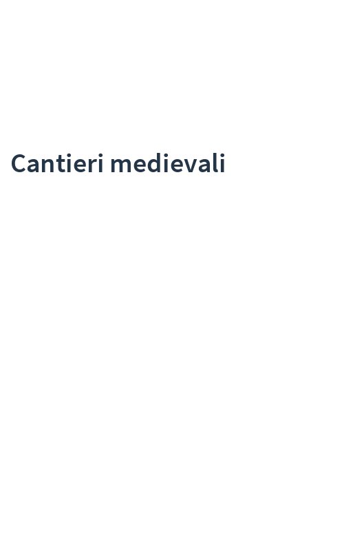 Cantieri medievali