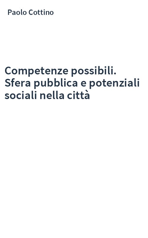 Competenze possibili. Sfera pubblica e potenziali sociali nella città