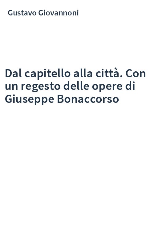 Dal capitello alla città. Con un regesto delle opere di Giuseppe Bonaccorso