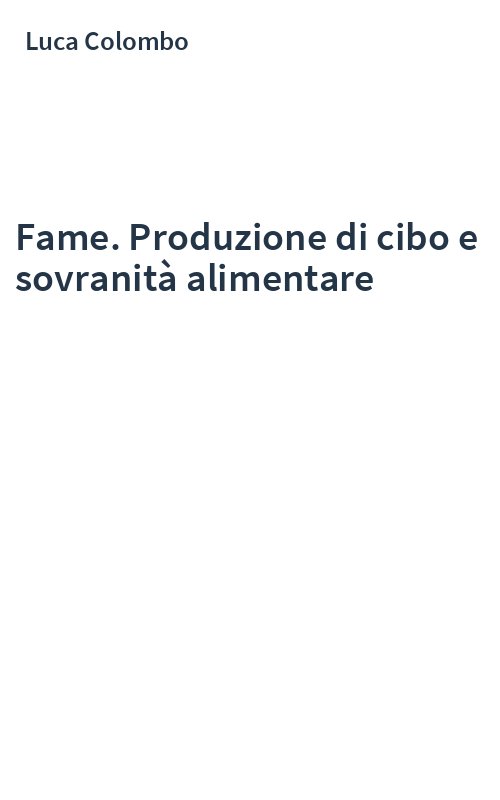 Fame. Produzione di cibo e sovranità alimentare